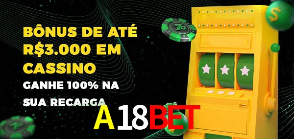 A18BET melhor bônus de depósito